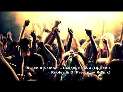 A-sen, Samoel - Сладкие ночи (Dj Tarantino & Dj Dyxanin Remix) [Radio Edit] видео (клип)